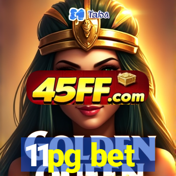 11pg bet